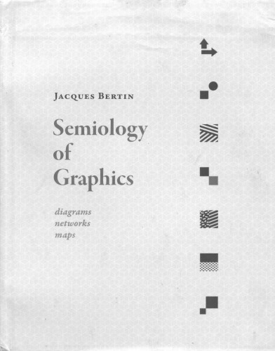 Semiology of Graphics: Diagrams, Networks, Maps