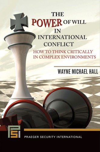 The Power of Will in International Conflict: How to Think Critically in Complex Environments