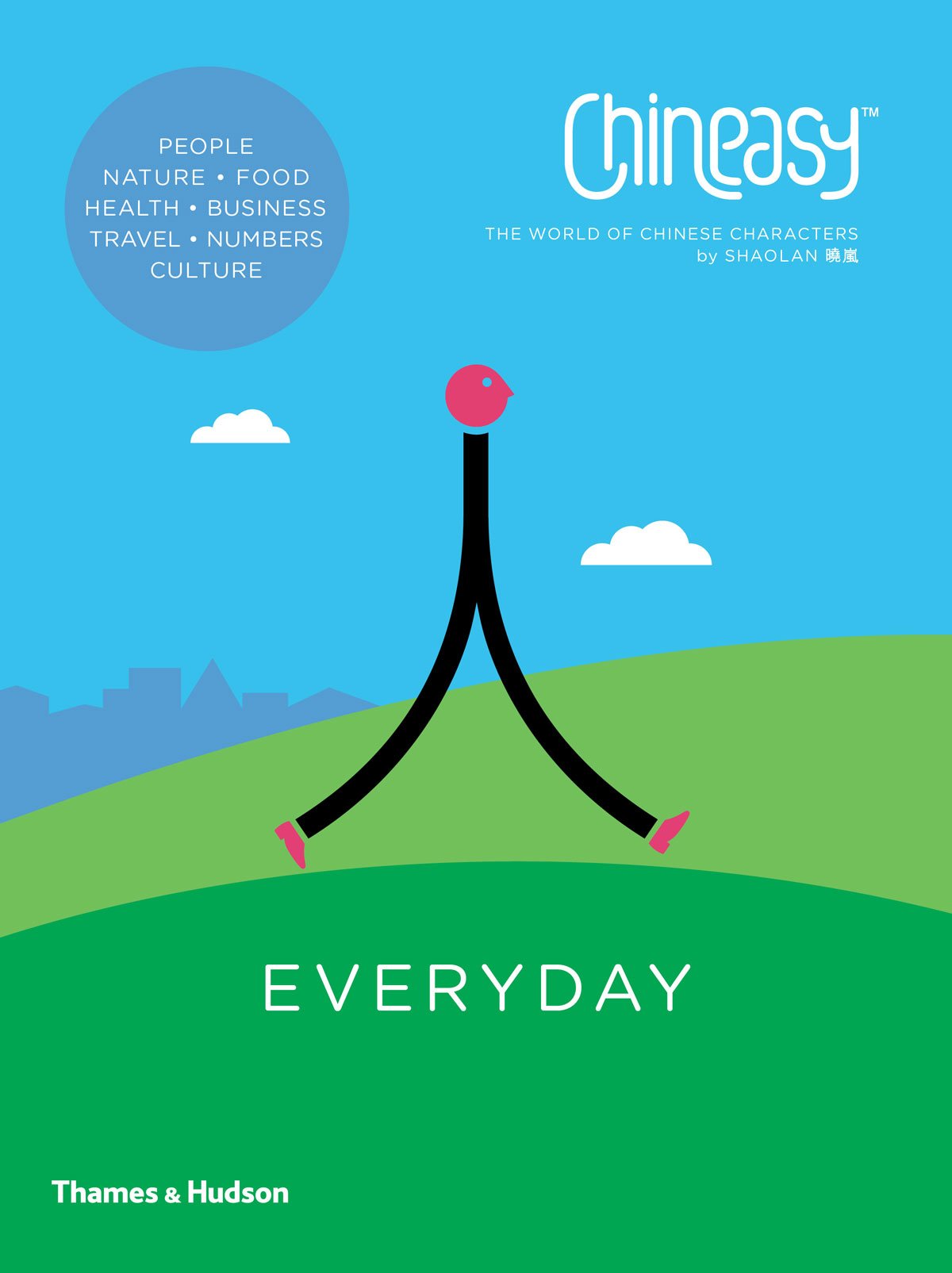 Chineasy Everyday: The World of Chineasy Characters