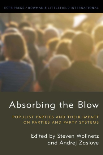 Absorbing the Blow: Populist Parties and their Impact on Parties and Party Systems