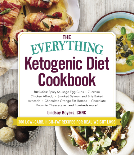 The Everything Ketogenic Diet Cookbook