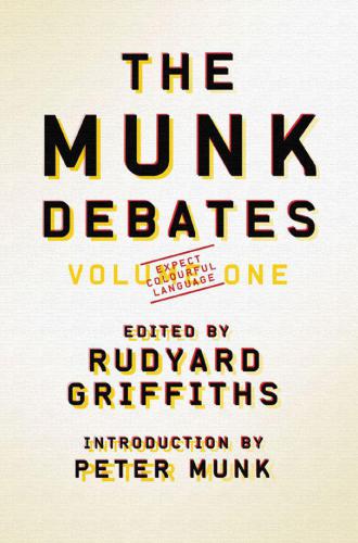 The Munk Debates: Volume One