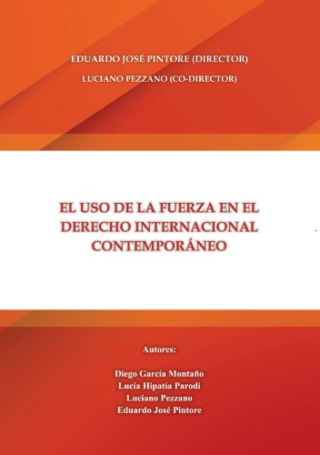 El uso de la fuerza en el derecho internacional contemporáneo