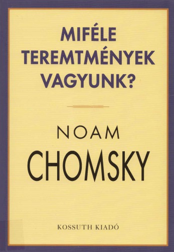 Miféle teremtmények vagyunk?