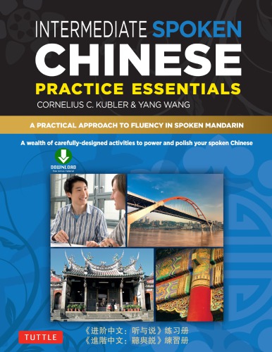 Intermediate Mandarin Chinese Speaking & Listening Practice : A Wealth of Activities to Enhance Your Spoken Mandarin
