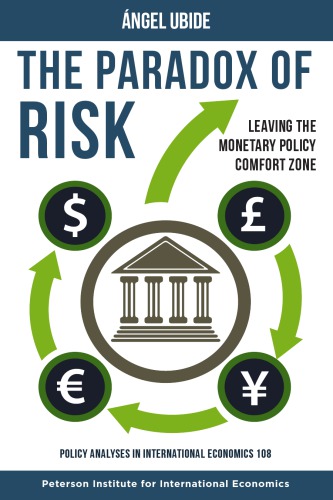 The paradox of risk : leaving the monetary policy comfort zone