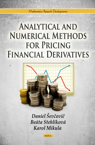 Analytical and Numerical Methods for Pricing Financial Derivatives.