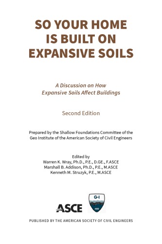 So Your Home Is Built on Expansive Soils: a discussion on how expansive soils affect buildings.