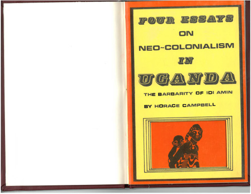 Four Essays on Neo-colonialism in Uganda: The Military Dictatorship of Idi Amin