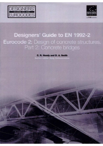 Designers’ Guide to En 1992-2. Eurocode 2: Design of Concrete Structures. Part 2: Concrete Bridges