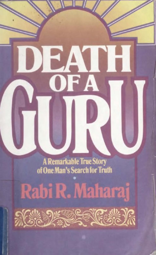 Death of a Guru: A Remarkable True Story of One Man’s Search for Truth