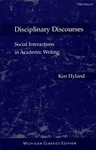 Disciplinary Discourses : Social Interactions in Academic Writing