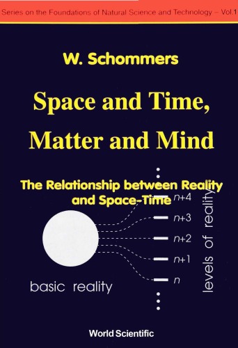 Space and time, matter and mind : the relationship between reality and space-time