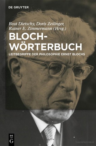 Bloch-Wörterbuch: Leitbegriffe der Philosophie Ernst Blochs