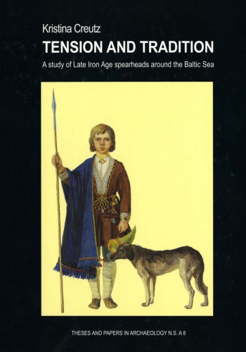 Tension and Tradition: A Study of Late Iron Age Spearheads Around the Baltic Sea