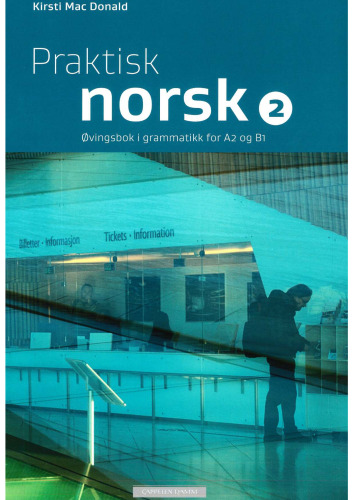 Praktisk norsk 2. Øvingsbok i grammatikk for A2 og B1