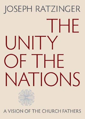 The Unity of the Nations: A Vision of the Church Fathers