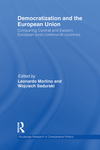 Democratization and the European Union : comparing Central and Eastern European post-Communist countries