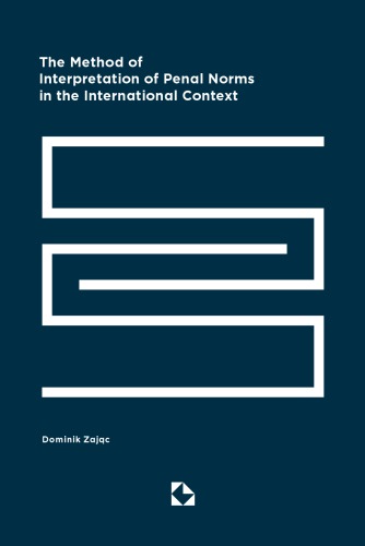 The Method of Interpretation of Penal Norms in the International Context