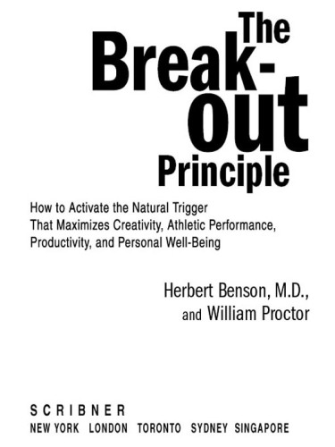 The Breakout Principle: How to Activate the Natural Trigger That Maximizes Creativity, Athletic Performance, Productivity, and Personal Well-Being