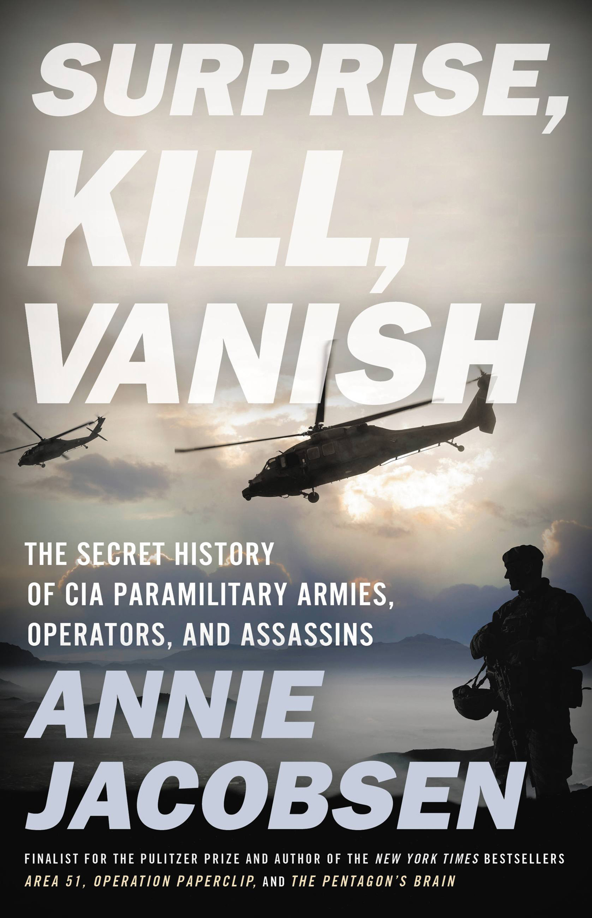 Surprise, Kill, Vanish: The Secret History of CIA Paramilitary Armies, Operators, and Assassins