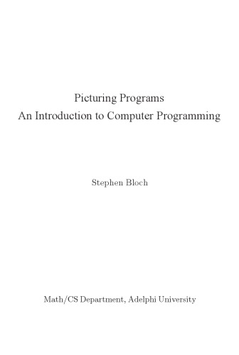 Picturing Programs. An Introduction to Computer Programming (Racket / Scheme / Lisp)