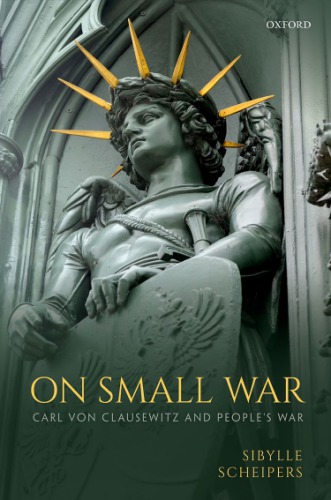 On Small War: Carl Von Clausewitz And People’s War