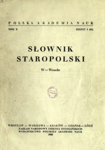 Słownik staropolski. T. 10(W-Wżgim).