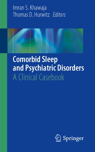 Comorbid Sleep and Psychiatric Disorders: A Clinical Casebook