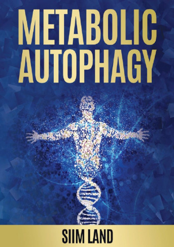 Metabolic Autophagy: Practice Intermittent Fasting and Resistance Training to Build Muscle and Promote Longevity
