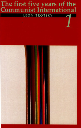 The first five years of the Communist International. Volume 1