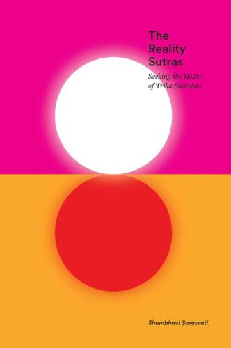 The Reality Sutras: Seeking the Heart of Trika Shaivism