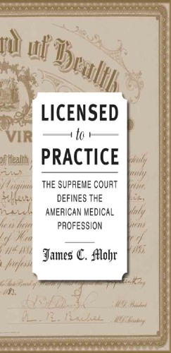 Licensed to Practice - The Supreme Court Defines the American Medical Profession