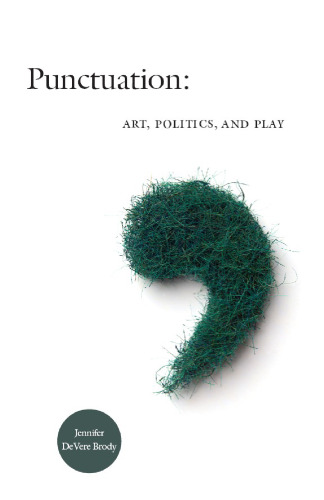 Punctuation: Art, Politics, and Play