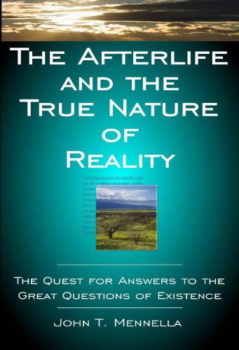 The Afterlife and the True Nature of Reality