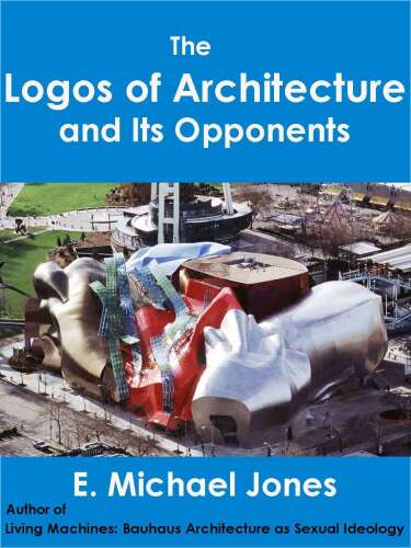 The Logos of Architecture and Its Opponents