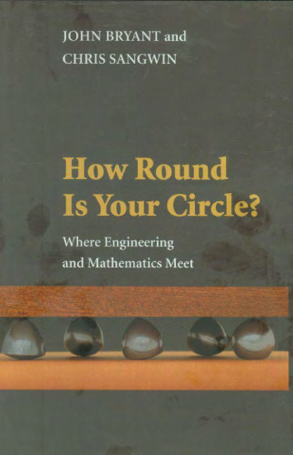 How Round Is Your Circle?: Where Engineering and Mathematics Meet