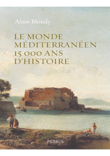 Le monde méditerranéen : 15000 ans d’histoire