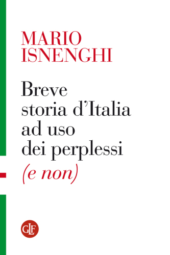 Breve storia d’Italia ad uso dei perplessi e non