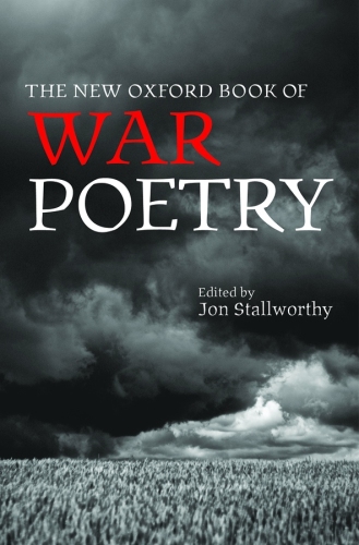 The New Oxford Book of War Poetry