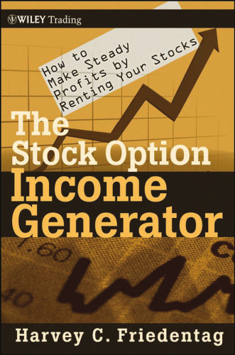 The Stock Option Income Generator: How To Make Steady Profits by Renting Your Stocks (Wiley Trading)