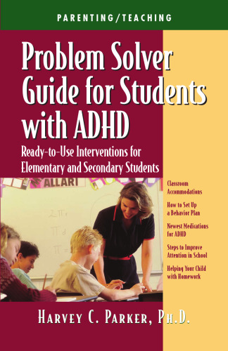 Problem solver guide for students with ADHD : ready-to-use interventions for elementary and secondary students with attention deficit hyperactivity disorder