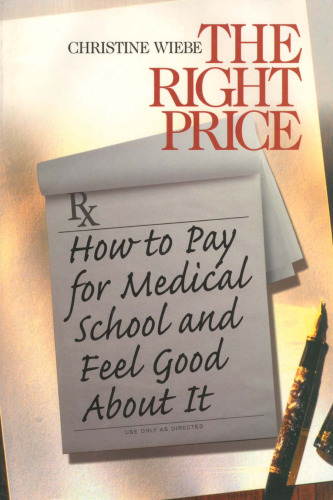 The right price : how to pay for medical school and feel good about it