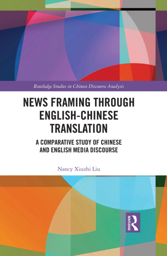 News Framing Through English-Chinese Translation: A Comparative Study of Chinese and English Media Discourse
