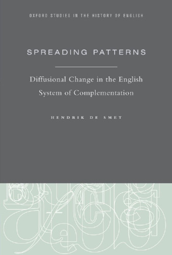 Spreading Patterns: Diffusional Change in the English System of Complementation