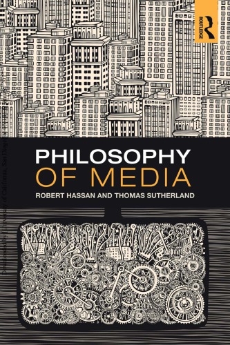 Philosophy Of Media: A short History Of Ideas And Innovations From Socrates To Social Media
