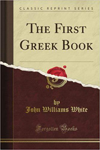 A Digital Tutorial for Ancient Greek Based on John William White’s First Greek Book