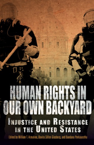 Human Rights in Our Own Backyard: Injustice and Resistance in the United States