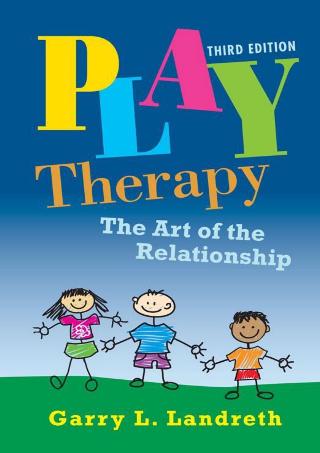 Play Therapy: The Art of the Relationship, vol 2