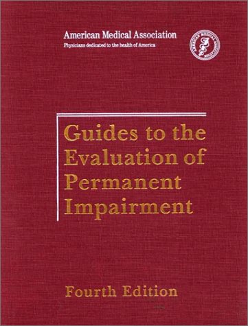 Guides To The Evaluation Of Permanent Impairment